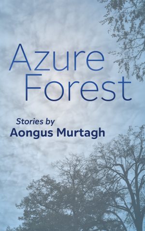 azure forest by aongus murtagh